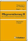 Pflegeversicherung, Bd.2, Die Umsetzung nach den Übergangsregelungen (Management in der Altenpflege) Law