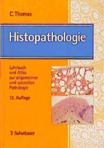 Histopathologie: Lehrbuch und Atlas zur allgemeinen und speziellen Pathologie Medicine