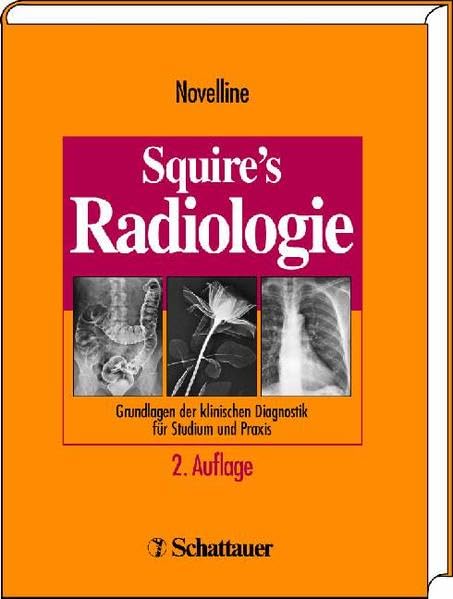 Squire's Radiologie: Grundlagen der klinischen Diagnostik für Studium und Praxis Medicine