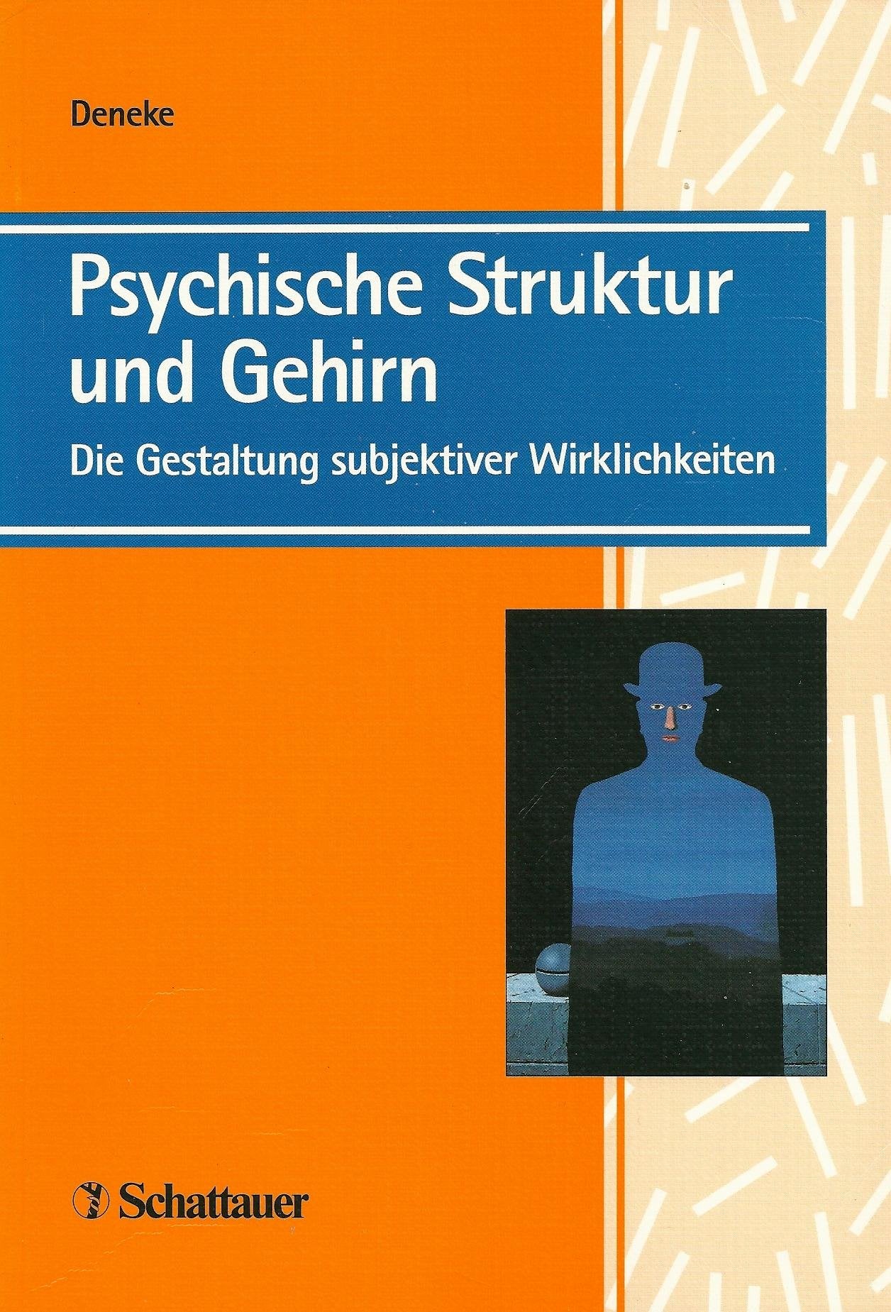 Psychische Struktur und Gehirn: Die Gestaltung subjektiver Wirklichkeiten Medicine