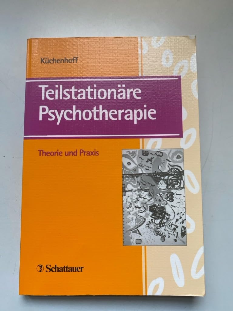 Teilstationäre Psychotherapie: Theorie und Praxis Professional & Reference Books