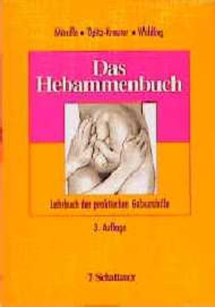 Das Hebammenbuch: Lehrbuch der praktischen Geburtshilfe Professional & Reference Books