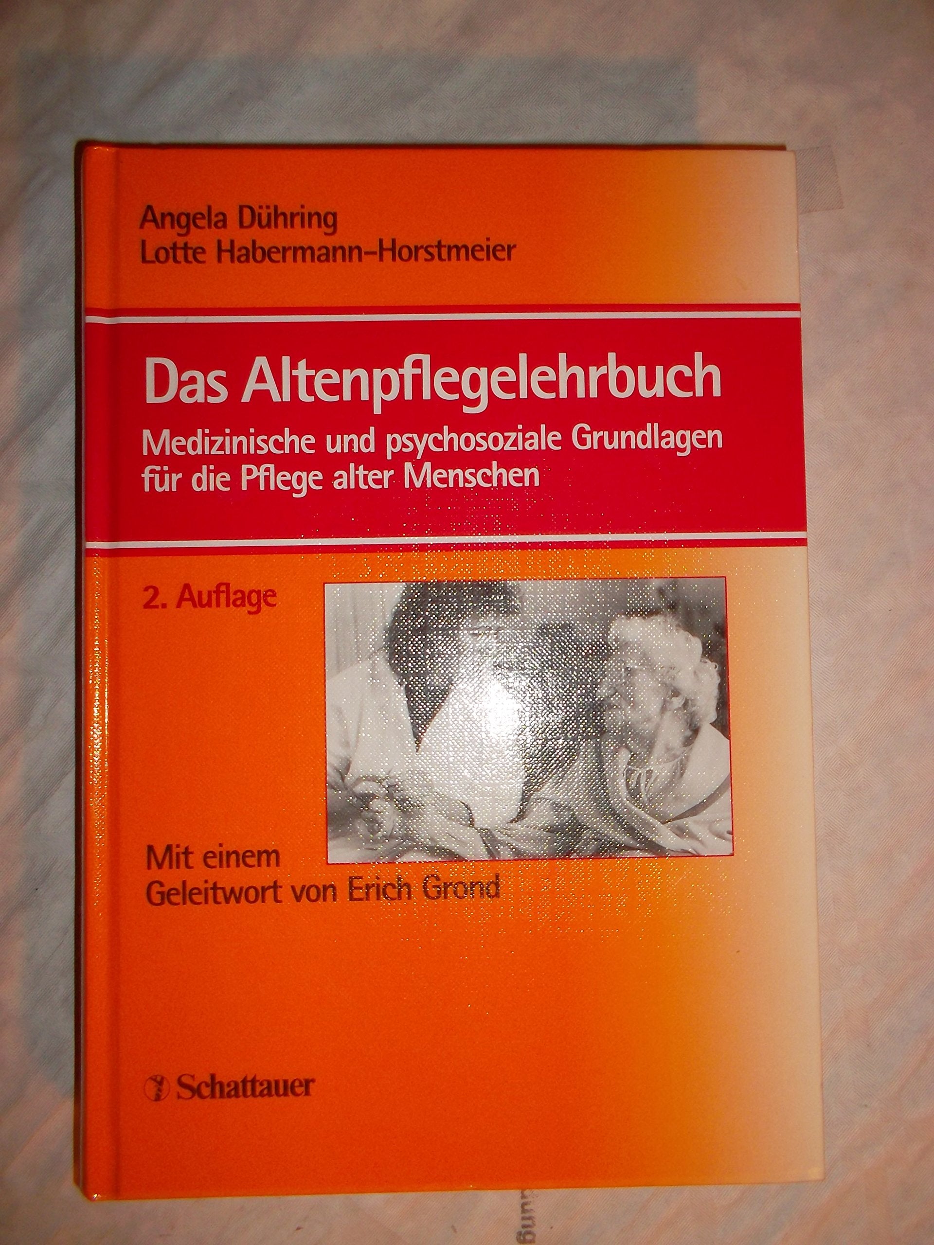 Das Altenpflegelehrbuch: Medizinische und psychosoziale Grundlagen für die Pflege alter Menschen Medicine