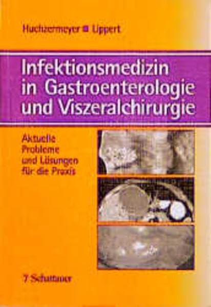 Infektionsmedizin in Gastroenterologie und Viszeralchirurgie: Aktuelle Probleme und Lösungen für die Praxis Medicine