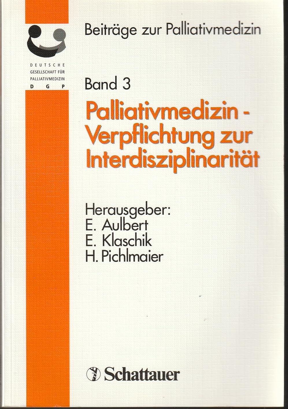Beiträge zur Palliativmedizin, Bd.3, Palliativmedizin, Verpflichtung zur Interdisziplinarität Medicine
