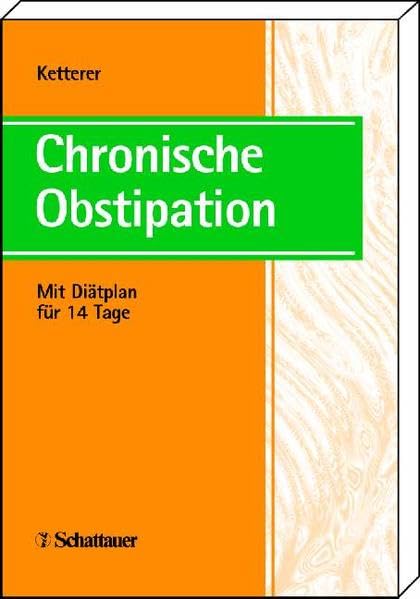 Chronische Obstipation: Mit Diätplan für 14 Tage Medicine