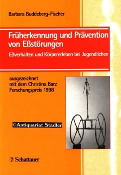 Früherkennung und Prävention von Essstörungen: Essverhalten und Körpererleben bei Jugendlichen Medicine