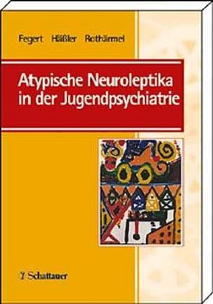 Atypische Neuroleptika in der Jugendpsychiatrie Medicine