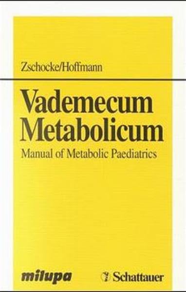 Vademecum Metabolicum: Manual of Metabolic Paediatrics Medicine
