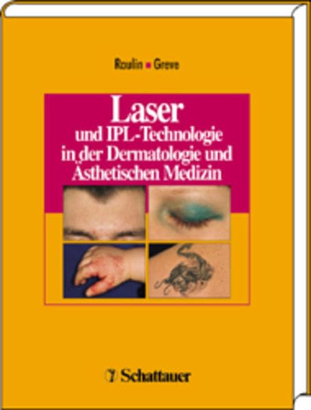 Laser und IPL-Technologie in der Dermatologie und Ästhetischen Medizin Medicine