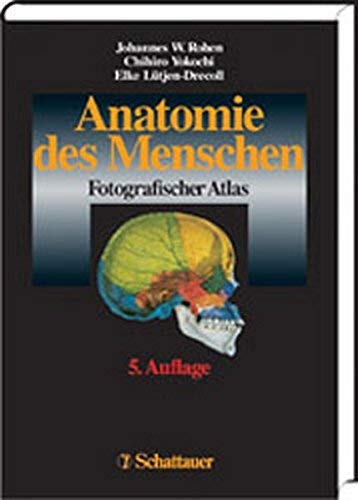 Anatomie des Menschen: Fotografischer Atlas der systematischen und topografischen Anatomie Medicine