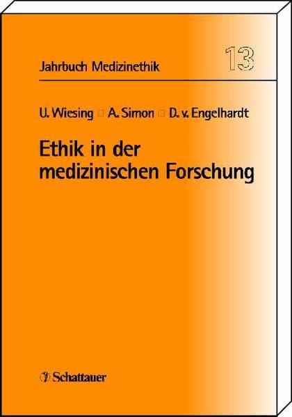 Ethik in der medizinischen Forschung: Jahrbuch Medizinethik Band 13 Medicine