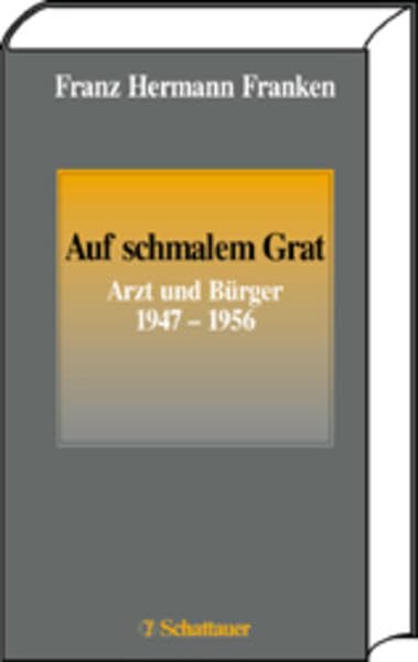 Auf schmalem Grat: Arzt und Bürger 1947-1956 Medicine