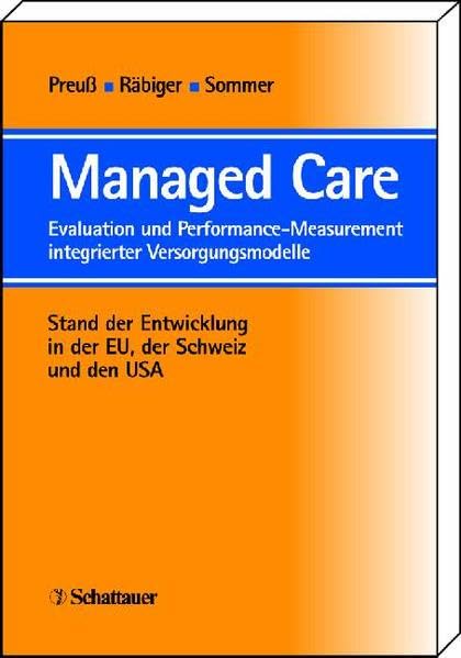 Managed Care. Evaluation und Performance Measurement integrierter Versorgungsmodelle Medicine