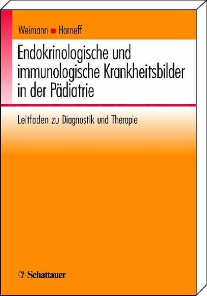 Endokrinologische und immunologische Krankheitsbilder in der Pädiatrie: Leitfaden zu Diagnostik und Therapie book