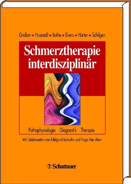 Schmerztherapie interdisziplinär: Pathophysiologie - Diagnostik - Therapie Medicine