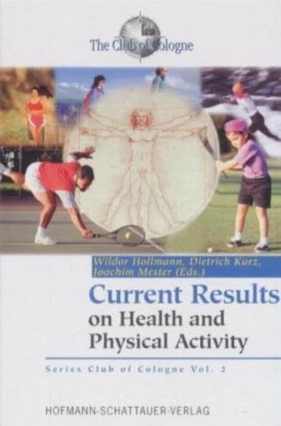Current Results on Health and Physical Activity (Club of Cologne, Band 2) Medicine