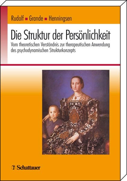 Die Struktur der Persönlichkeit: Vom theoretischen Verständnis zur therapeutischen Anwendung des psychodynamischen Strukturkonzepts Medicine