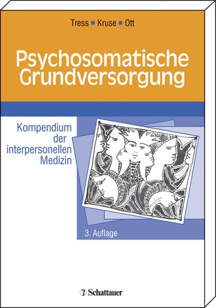 Psychosomatische Grundversorgung: Kompendium der interpersonellen Medizin Medicine