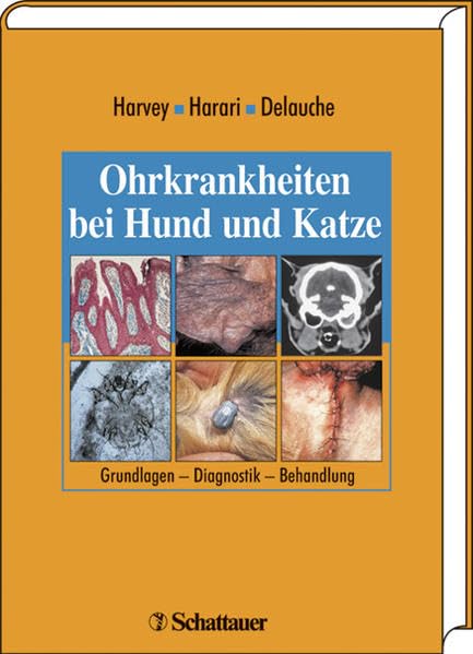 Ohrkrankheiten bei Hund und Katze: Grundlagen - Diagnostik - Behandlung Medicine