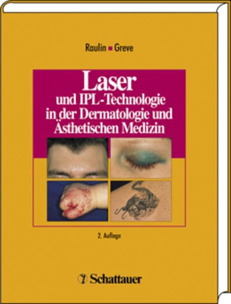 Laser und IPL-Technologie in der Dermatologie und Ästhetischen Medizin Medicine