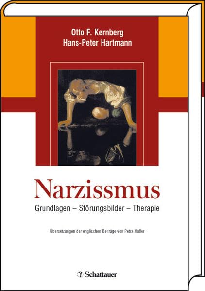 Narzissmus: Grundlagen - Störungsbilder - Therapie Medicine