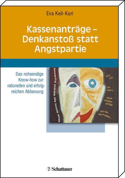 Kassenanträge - Denkanstoss statt Angstpartie?: Das notwendige Know-how zur rationellen und erfolgreichen Abfassung Medicine