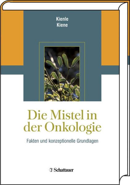 Die Mistel in der Onkologie: Fakten und konzeptionelle Grundlagen Medicine