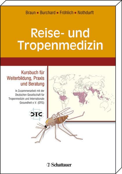 Reise- und Tropenmedizin: Kursbuch für Weiterbildung, Praxis und Beratung Medicine