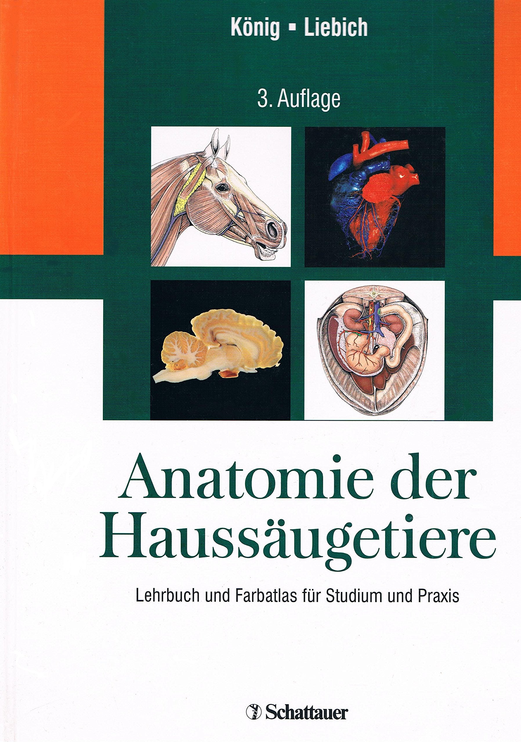 Anatomie der Haussäugetiere: Lehrbuch und Farbatlas für Studium und Praxis Ausgabe in einem Band Medicine