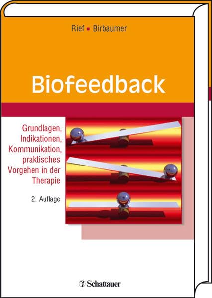 Biofeedback: Grundlagen, Indikationen, Kommunikation, praktisches Vorgehen in der Therapie Medicine