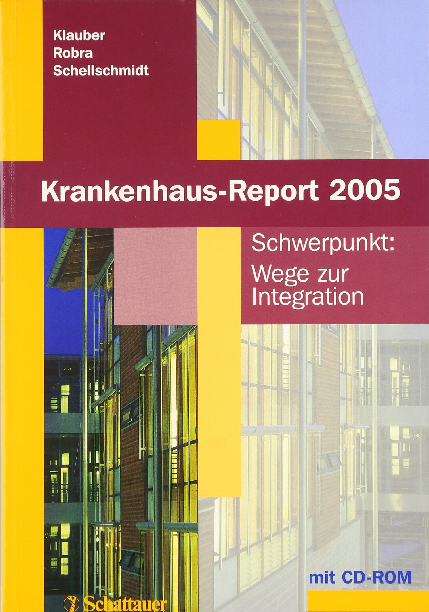 Krankenhaus-Report 2005: Schwerpunkt: Wege zur Integration. Mit CD-ROM Medicine