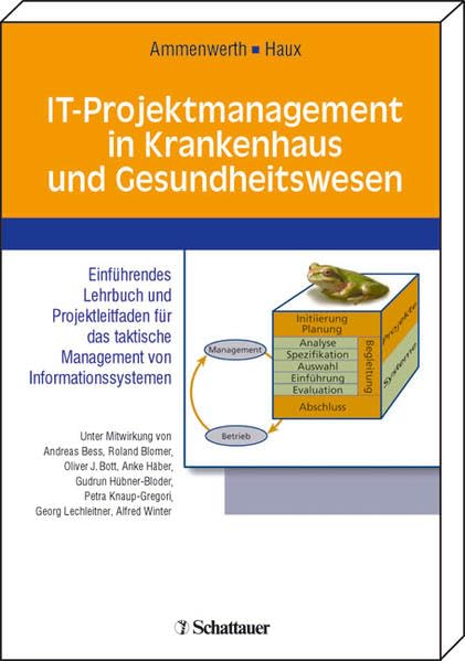 IT-Projektmanagement in Krankenhaus und Gesundheitswesen: Einführendes Lehrbuch und Projektleitfaden für das taktische Management von Informationssystemen Medicine
