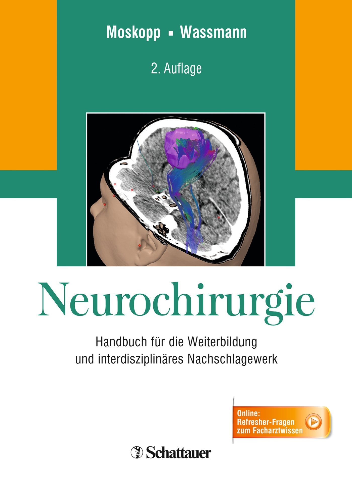 Neurochirurgie: Handbuch für die Weiterbildung und interdisziplinäres Nachschlagewerk: Handbuch für die Weiterbildung und interdisziplinäres ... Online: Refresher-Fragen zum Facharztwissen Medicine