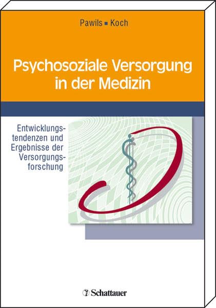 Psychosoziale Versorgung in der Medizin: Entwicklungstendenzen und Ergebnisse der Versorgungsforschung Medicine