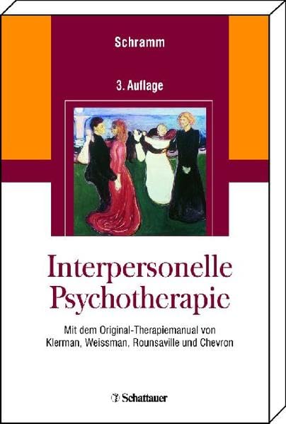 Interpersonelle Psychotherapie: Mit dem Original-Therapiemanual von Klerman, Weissman, Rounsaville und Chevron - Online: Kurzmanual für das ... für Therapeuten und Patientenhandouts Medicine