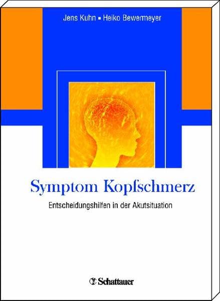 Symptom Kopfschmerz: Entscheidungshilfen in der Akutsituation Medicine