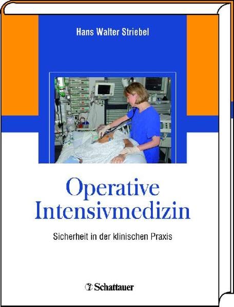 Operative Intensivmedizin: Sicherheit in der klinischen Praxis Medicine