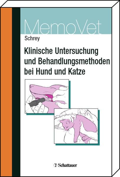 Untersuchungs- und Behandlungsmethoden bei Hund und Katze (MemoVet) Medicine