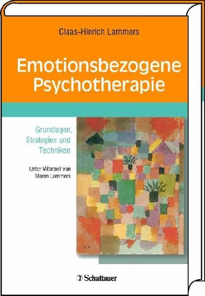 Emotionsbezogene Psychotherapie: Grundlagen, Strategien und Techniken Medicine