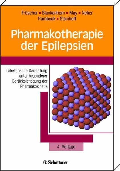 Pharmakotherapie der Epilepsien: Tabellarische Darstellung unter besonderer Berücksichtigung der Pharmakokinetik Medicine