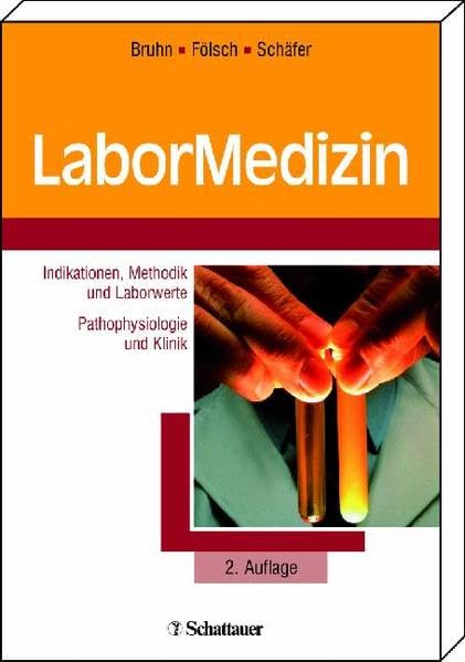 LaborMedizin: Indikationen, Methodik und Laborwerte. Pathophysiologie und Klinik Medicine