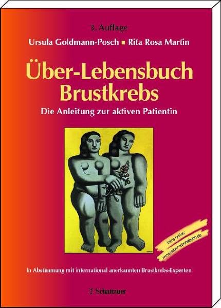 Über-Lebensbuch Brustkrebs: Die Anleitung zur aktiven Patientin Medicine