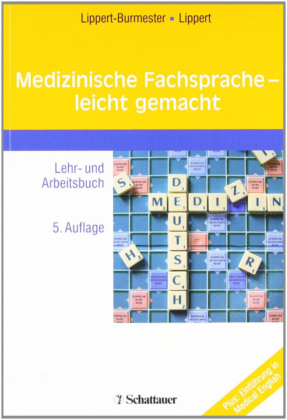 Medizinische Fachsprache - leicht gemacht: Lehr- und Arbeitsbuch. Plus: Einführung in Medical English Medicine