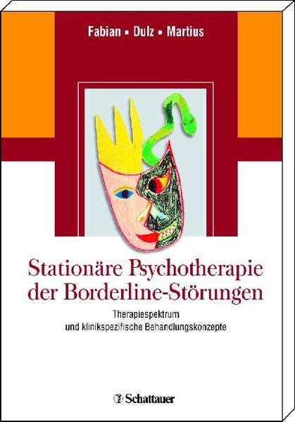 Stationäre Psychotherapie der Borderline-Störungen: Therapiespektrum und klinikspezifische Behandlungskonzepte Medicine