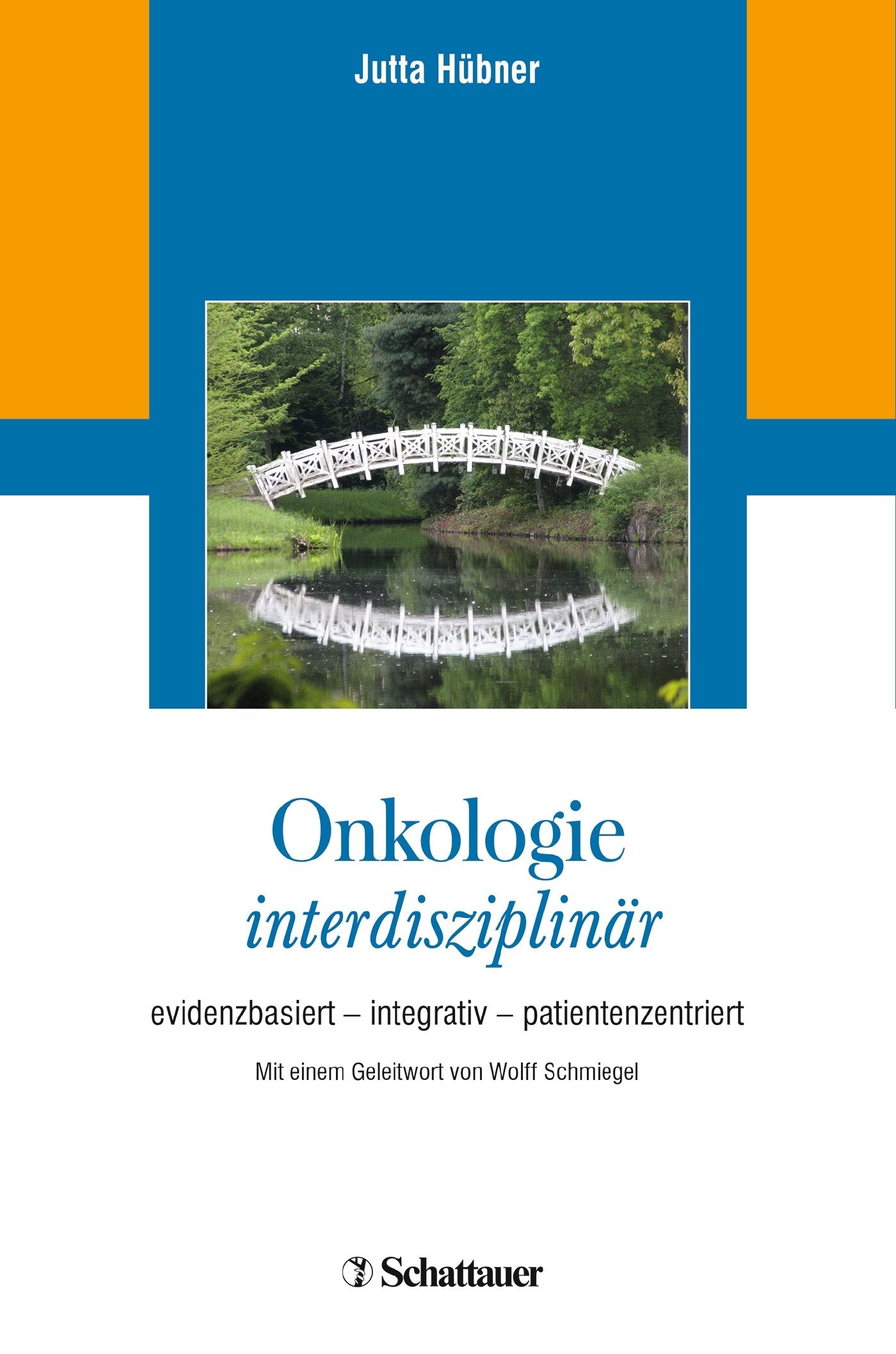 Onkologie interdisziplinär: evidenzbasiert – integrativ – patientenzentriert Medicine