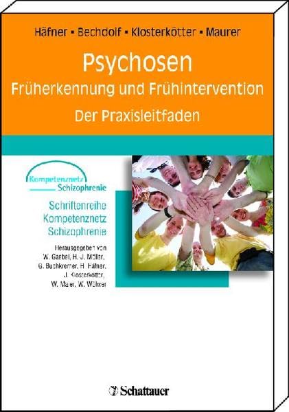 Psychosen - Früherkennung und Frühintervention Der Praxisleitfaden Medicine