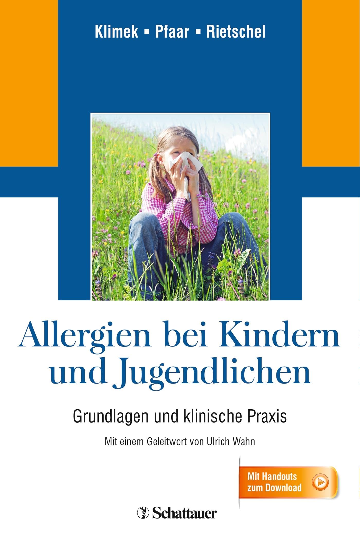 Allergien bei Kindern und Jugendlichen: Grundlagen und klinische Praxis - Mit einem Geleitwort von Ulrich Wahn - Mit Handouts zum Download Medicine