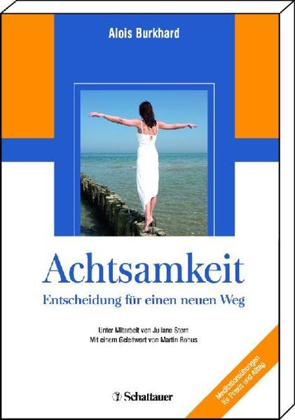 Achtsamkeit - Entscheidung für einen neuen Weg Medicine