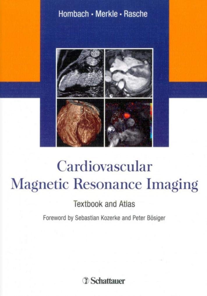 Cardiovascular Magnetic Resonance Imaging: Textbook and Atlas Medicine